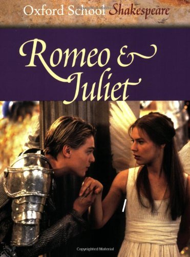 Romeo & Juliet (Oxford School Shakespeare) By William Shakespeare