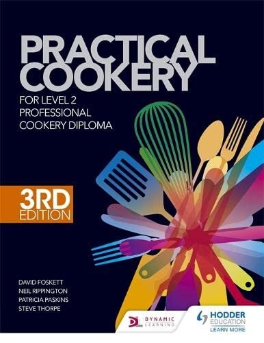 Practical Cookery for the Level 2 Professional Cookery Diploma B