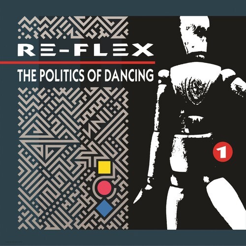 Re-Flex - Politics Of Dancing: Revised Expanded Edition [New CD] Expanded Versio