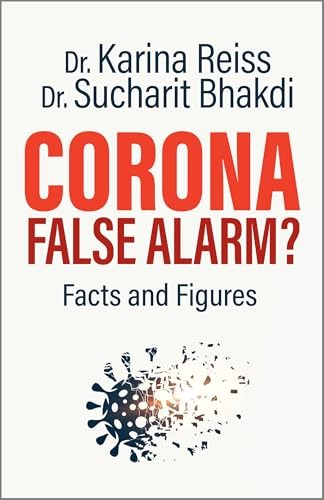 Corona, False Alarm?: Facts and Figures - Paperback - VERY GOOD
