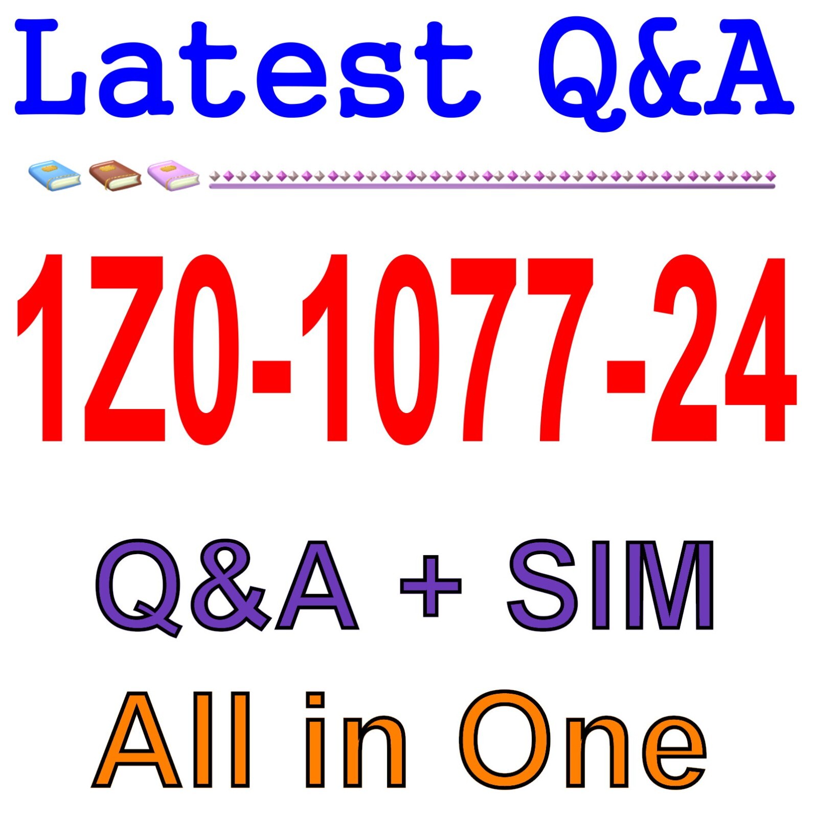 Best Exam Practice Material for 1Z0-1077-24 Exam Q&A