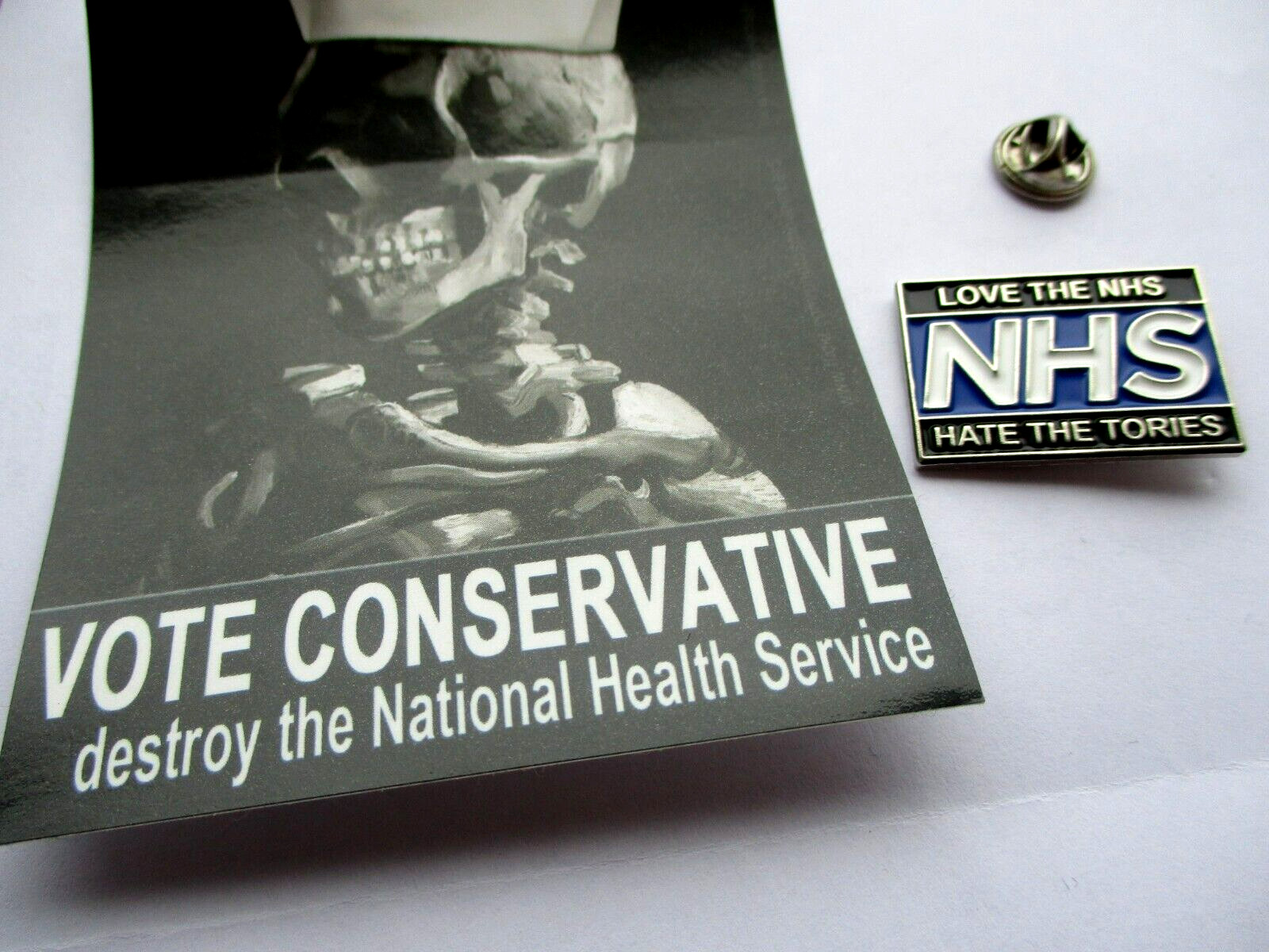 LOVE THE NHS HATE THE TORIES anti tory metal badge & vinyl sticker