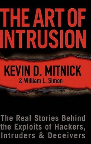 The Art of Intrusion: The Real Stories Behind the Exploits of Hackers, In - GOOD