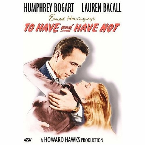 To Have and Have Not Humphrey  - GOOD