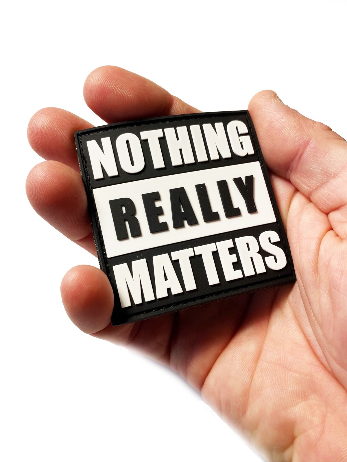Nothing Really Matters 2.5" x 2.5" PVC Morale Protest Patch