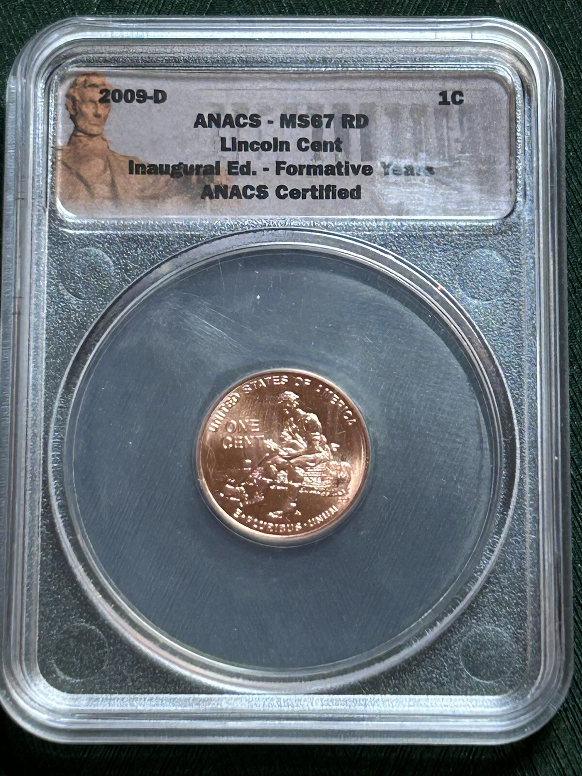 2009-D Lincoln Cent 1C Formative Years/Inaugural Ed. - ANACS MS67 RD