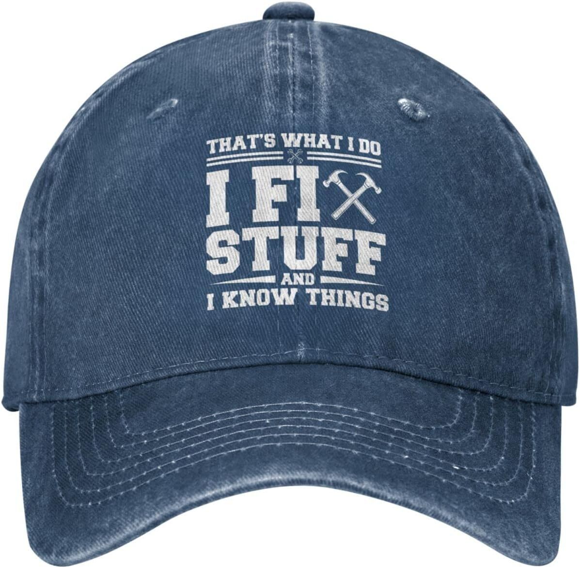 I Fix Stuff and I Know Things Hat for Men I One Size, Navy Blue