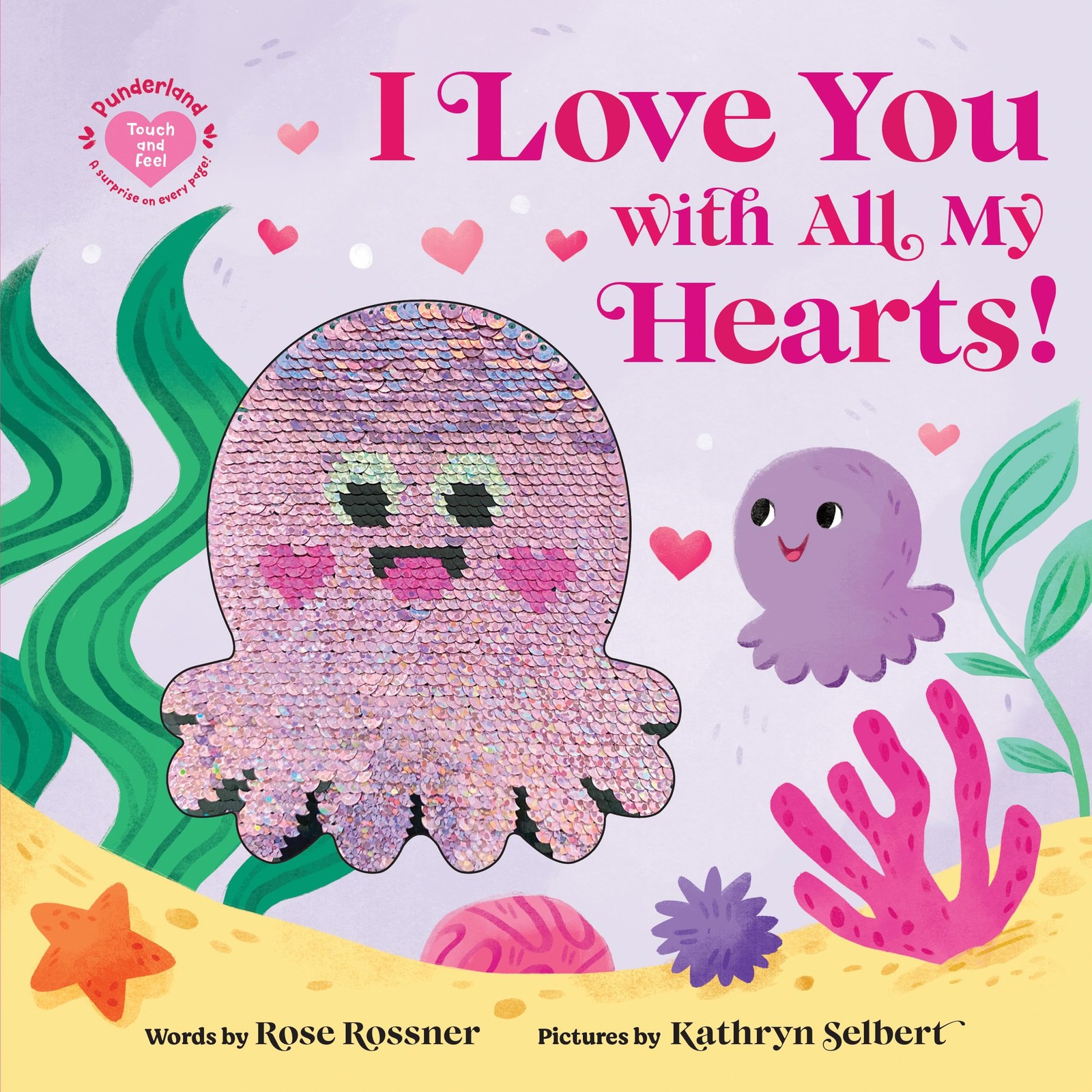 I Love You with All My Hearts!: A Valentine's Day Sensory Board Book for Babies