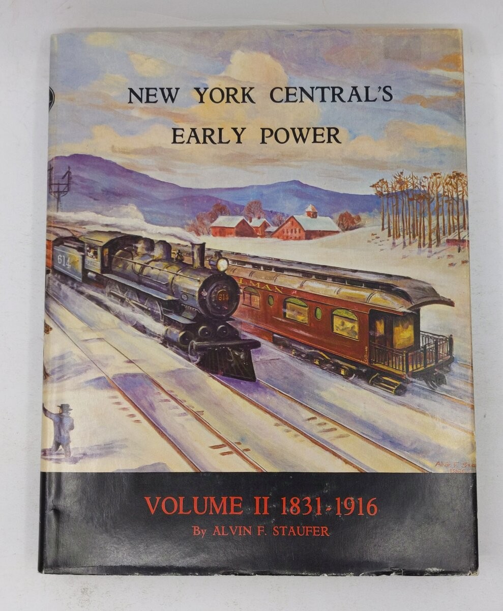 New York Central's Early Power:Volume II 1831-1916 Hardcover By Alvin F. Staufer
