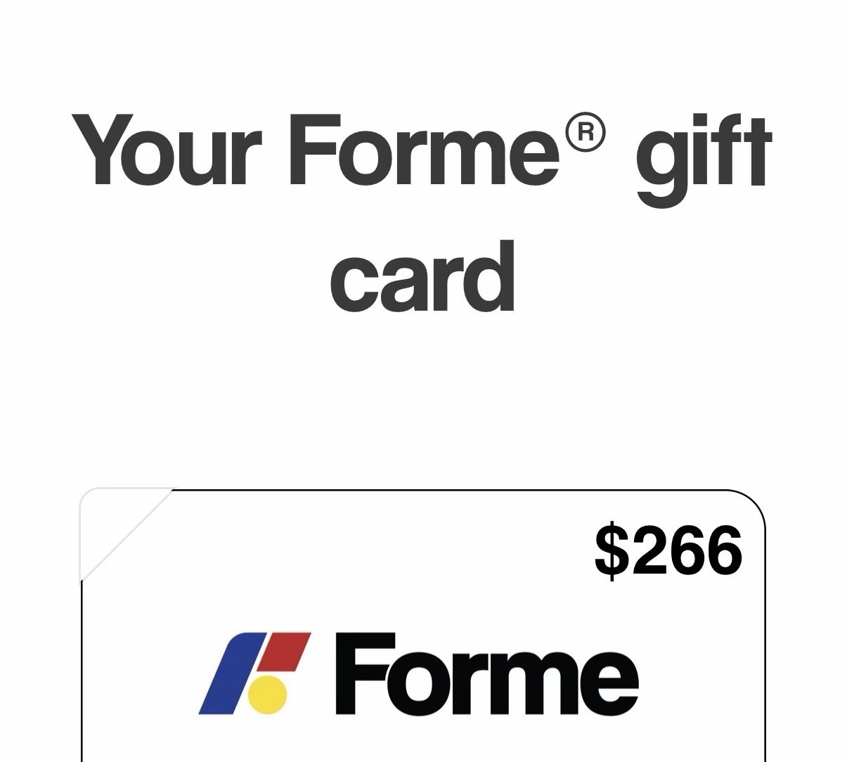 Forme Gift Card | $266