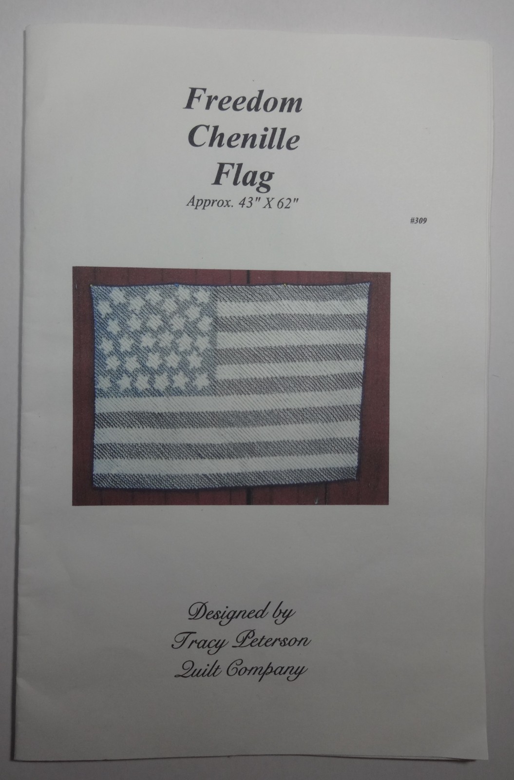 Quilt Company "Freedom Chenille Flag" Pattern #309 by Tracy Peterson