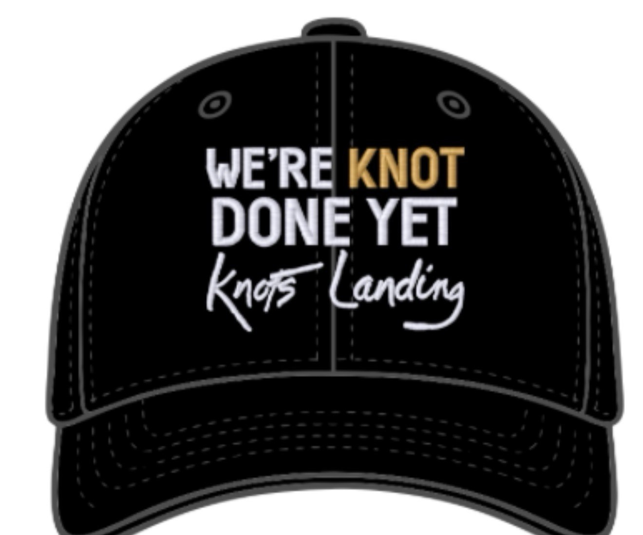 KNOTS LANDING  We’re Not Done Yet Hat! Fan Made Hat -only 1 Left Out Of 10 Made