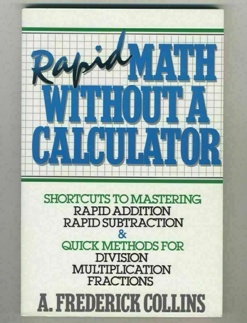 Rapid Math without a Calculator Mathematics Shortcuts Fast Quick Methods Book