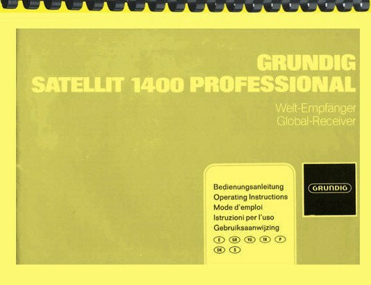 GRUNDIG Satellit 1400 Professional Receiver OWNER'S MANUAL and SERVICE MANUAL