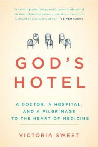 God's Hotel: A Doctor, a Hospital, and a Pilgrimage to the Heart of M - GOOD