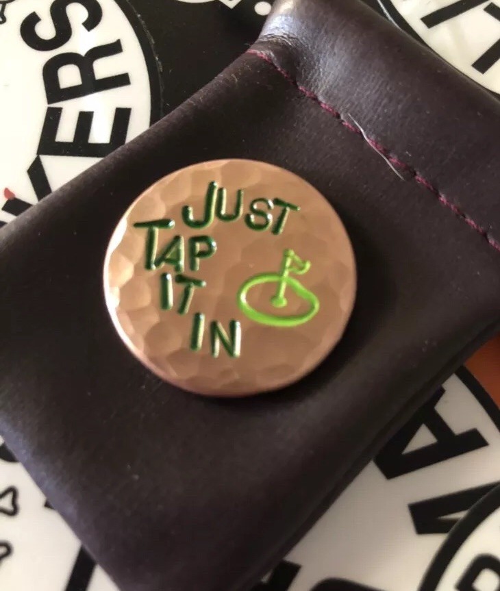 JUST TAP IT IN Hand Made Custom Copper Golf Ball Marker!