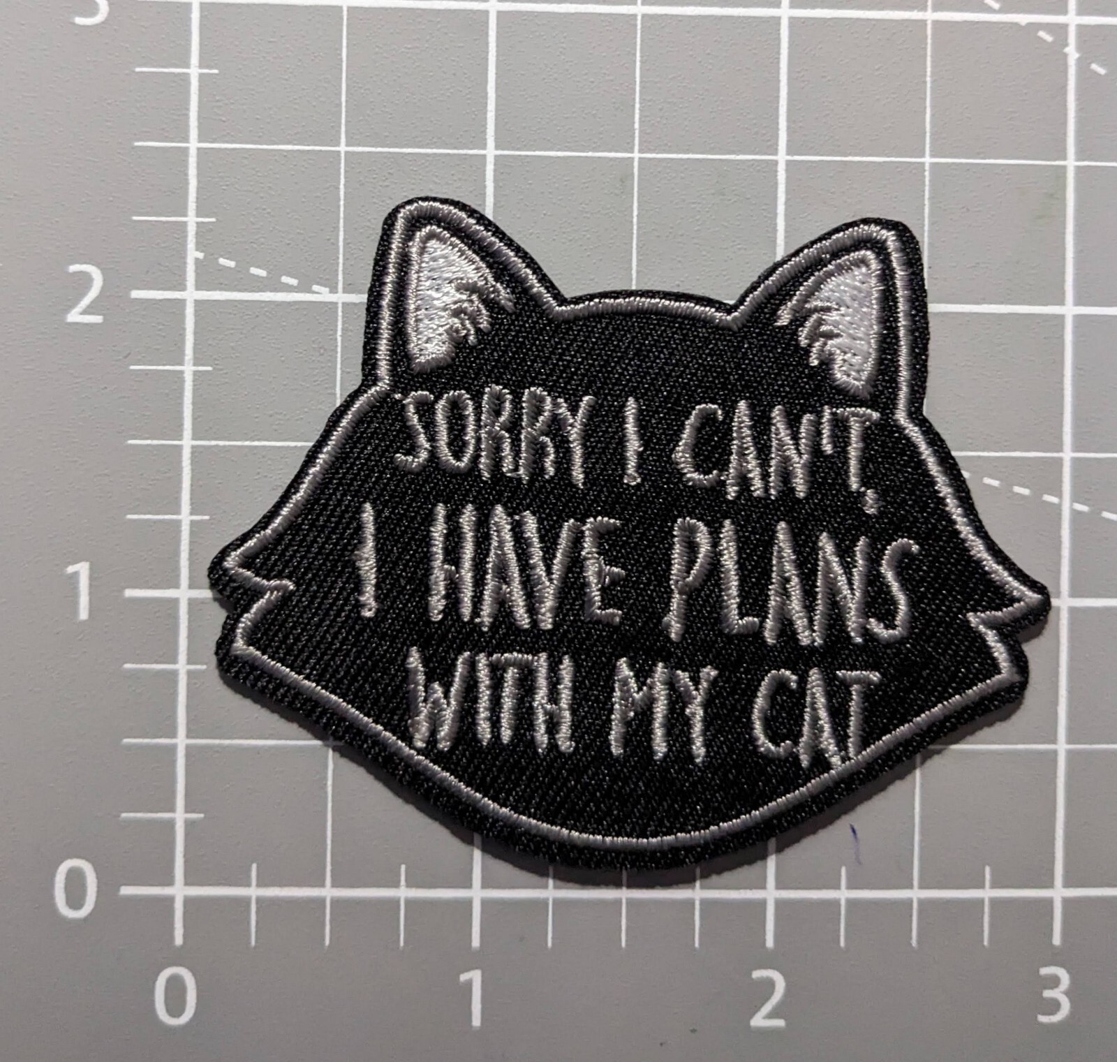 Sorry, I Can't I Have Plans With My Cat Patch Embroidered Iron On Patch 2.25x3"