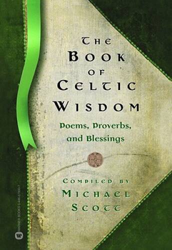 The Book of Celtic Wisdom - Paperback By Scott, Michael - VERY GOOD
