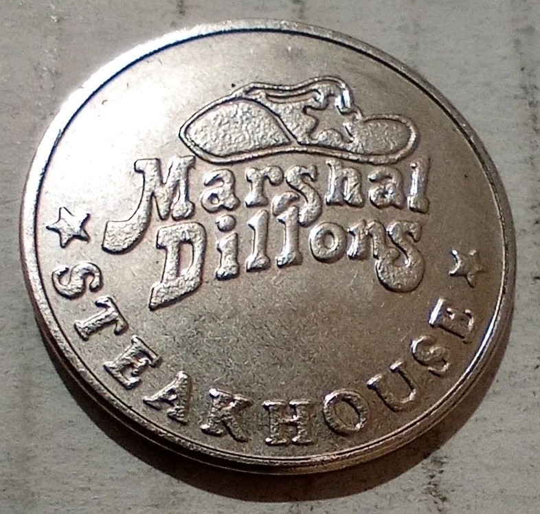 Marshal Matt Dillon's Steakhouse Good For One Dollar In Trade Token Gunsmoke