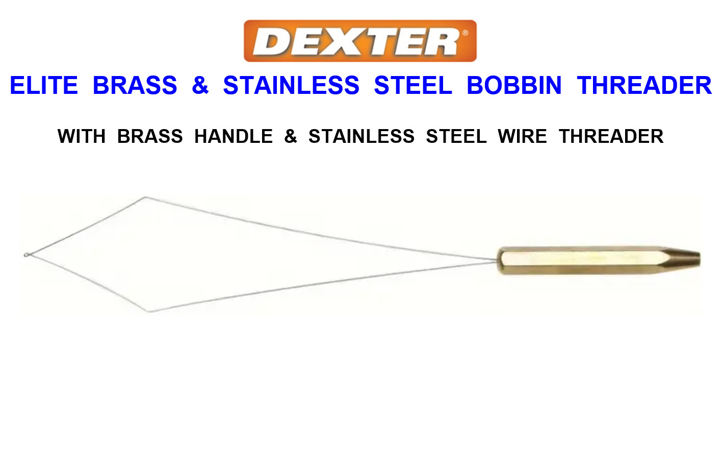 DEXTER ELITE BRASS & STAINLESS STEEL BOBBIN THREADER TOOL FLY TYING TROUT SALMON