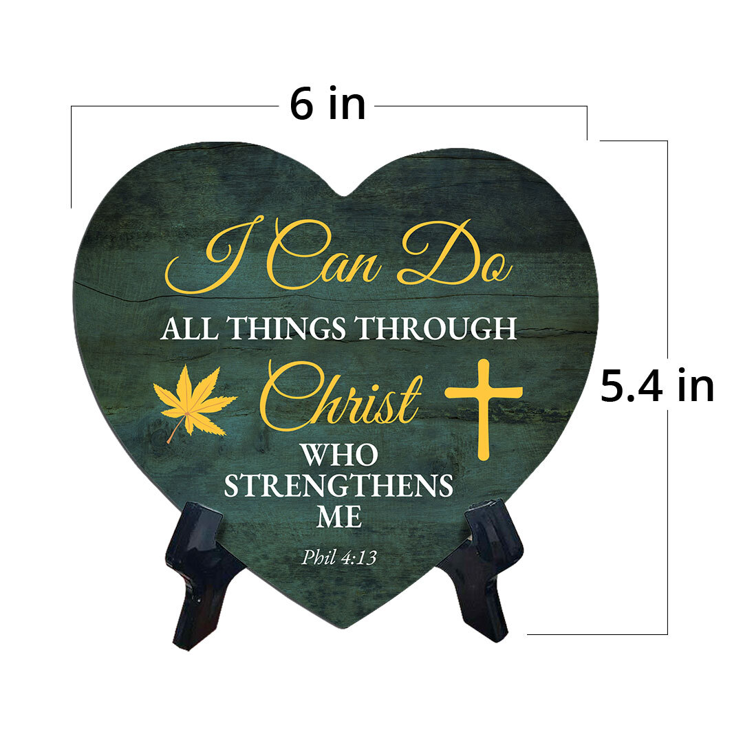 I Can Do All Things Through Christ Who Strengthens Me Phil 4:13 Heart Table Sign
