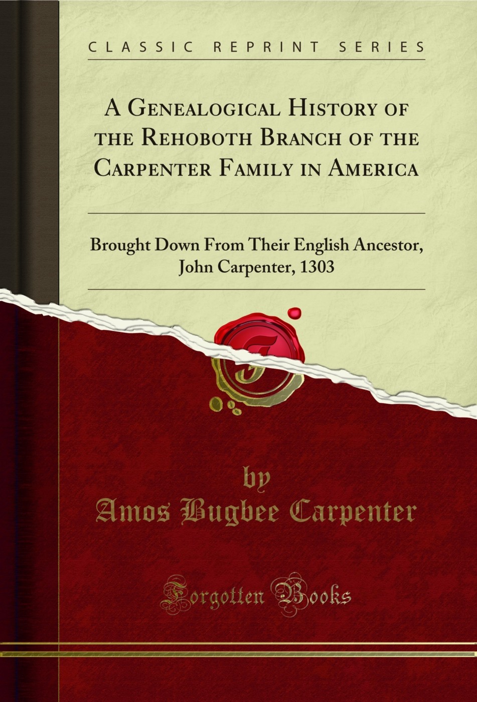 A Genealogical History of the Rehoboth Branch of the Carpenter Family in