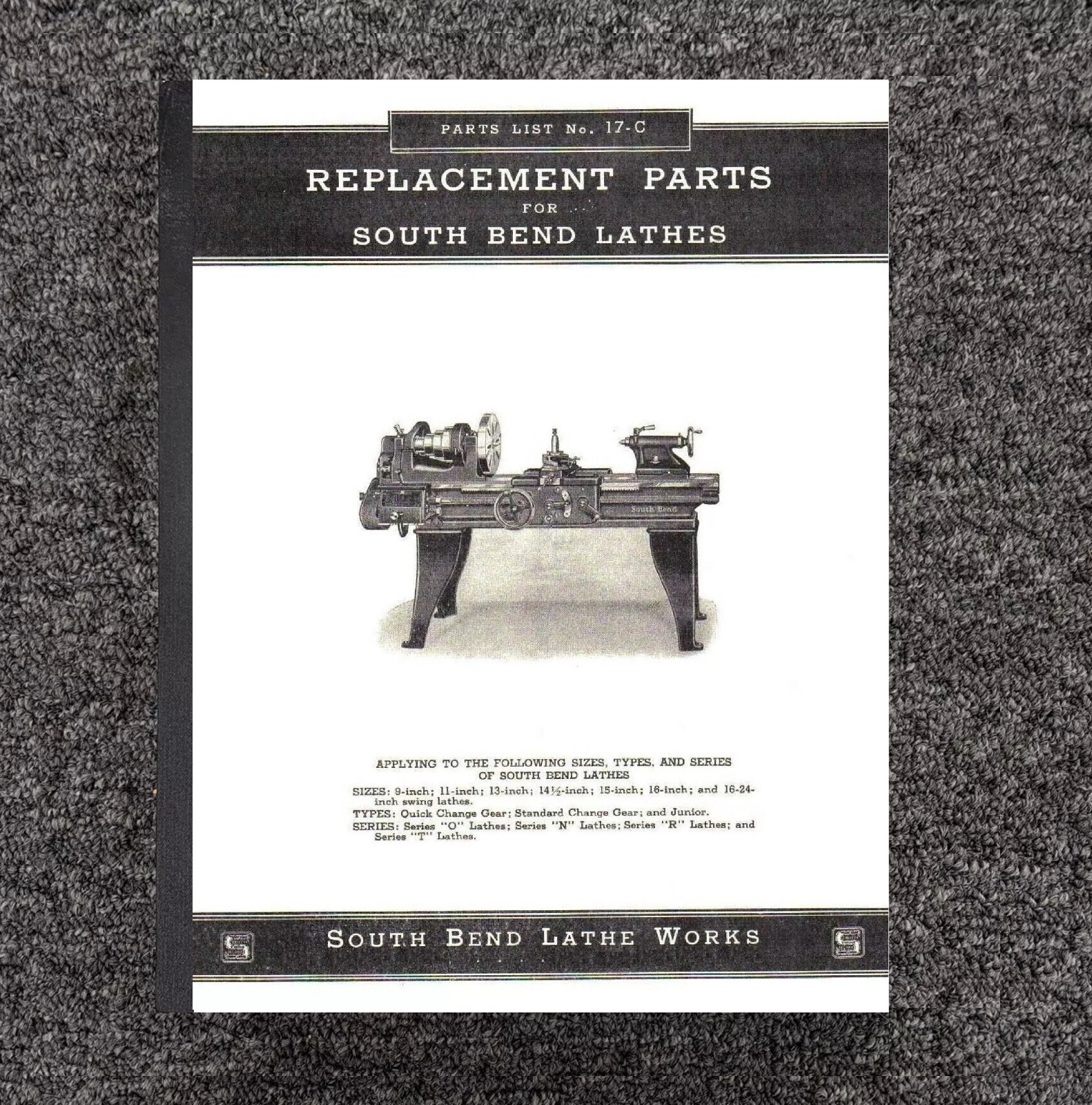 Parts List Manual Fits South Bend Lathe No. 17-C,Series O, N, R & T 1937 SB19