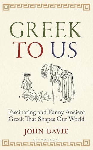 Greek To Us The Fascinating An - VERY GOOD