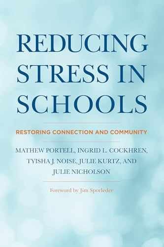 Reducing Stress in Schools: - Paperback, by Portell Mathew; Cockhren - Very Good