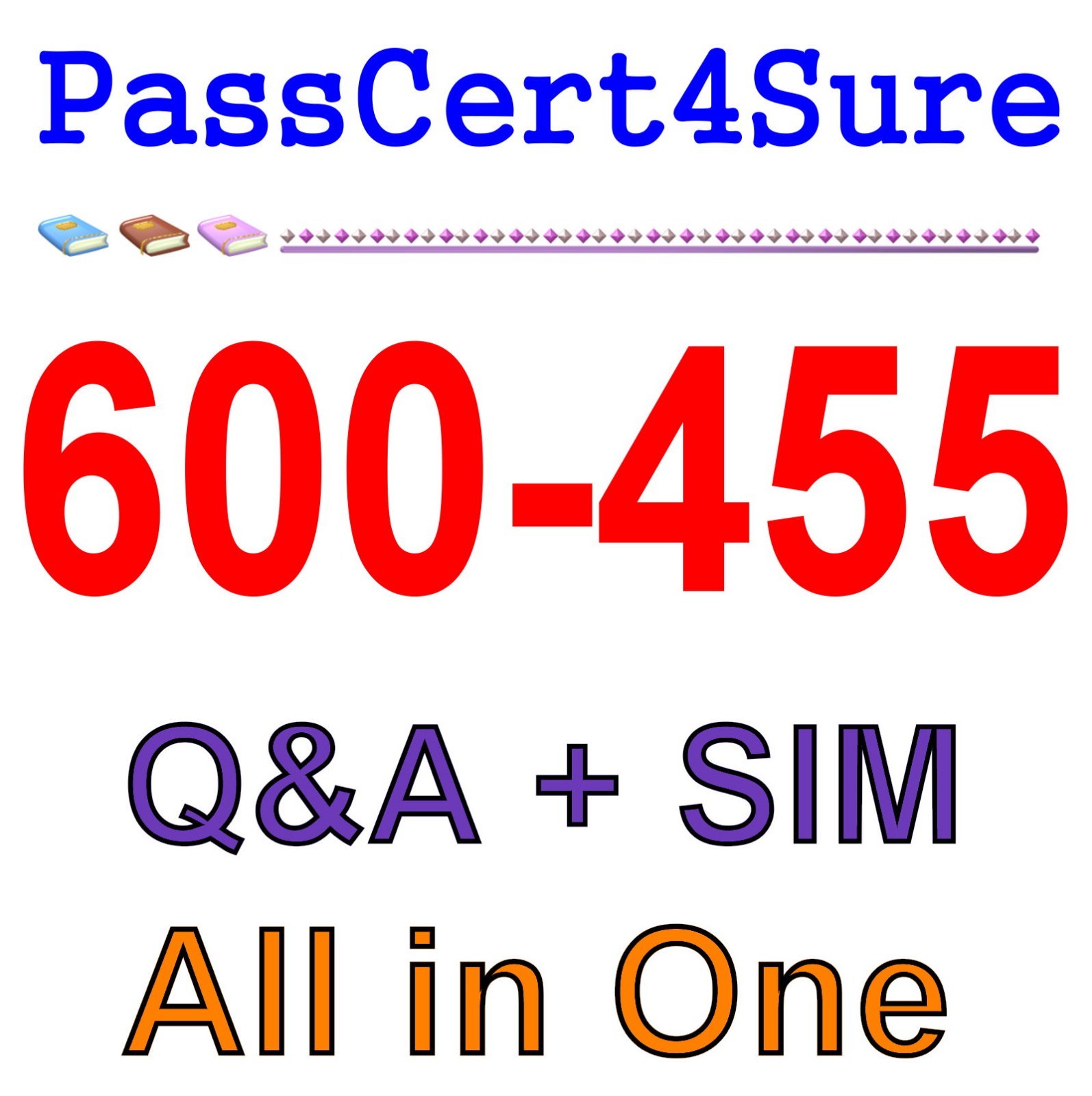 Cisco Best Practice Material For 600-455 Exam Q&A+SIM