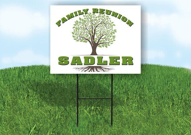SADLER FAMILY REUNION GR TREE 18 in x24 in Yard Sign Road Sign with Stand