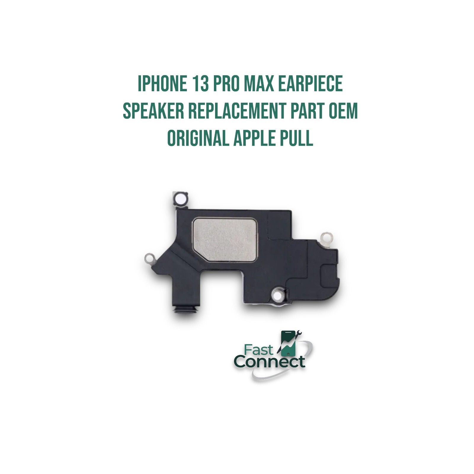 iPhone 13 Pro Max Earpiece Speaker Replacement Part OEM Original Apple PULL