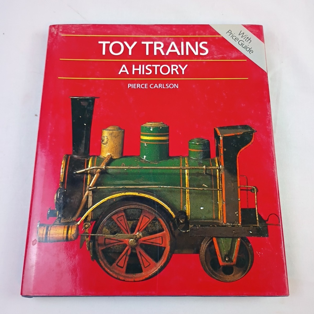Toy Trains: A History by Pierce Carlson 1986 Hardcover Harper & Row Publishers
