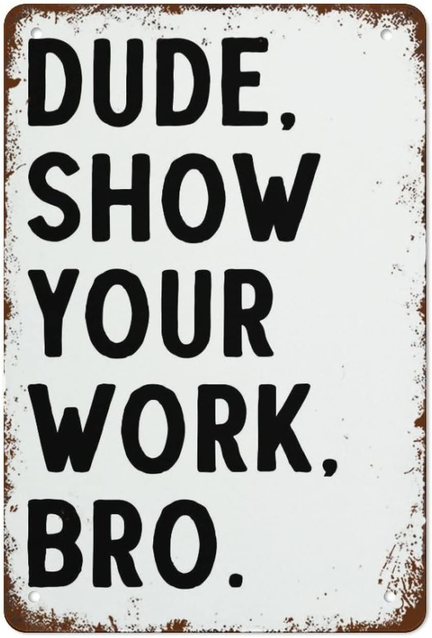 Show Your Work Poster Funny Math Teacher Sign High School Classroom Wall Art Mat
