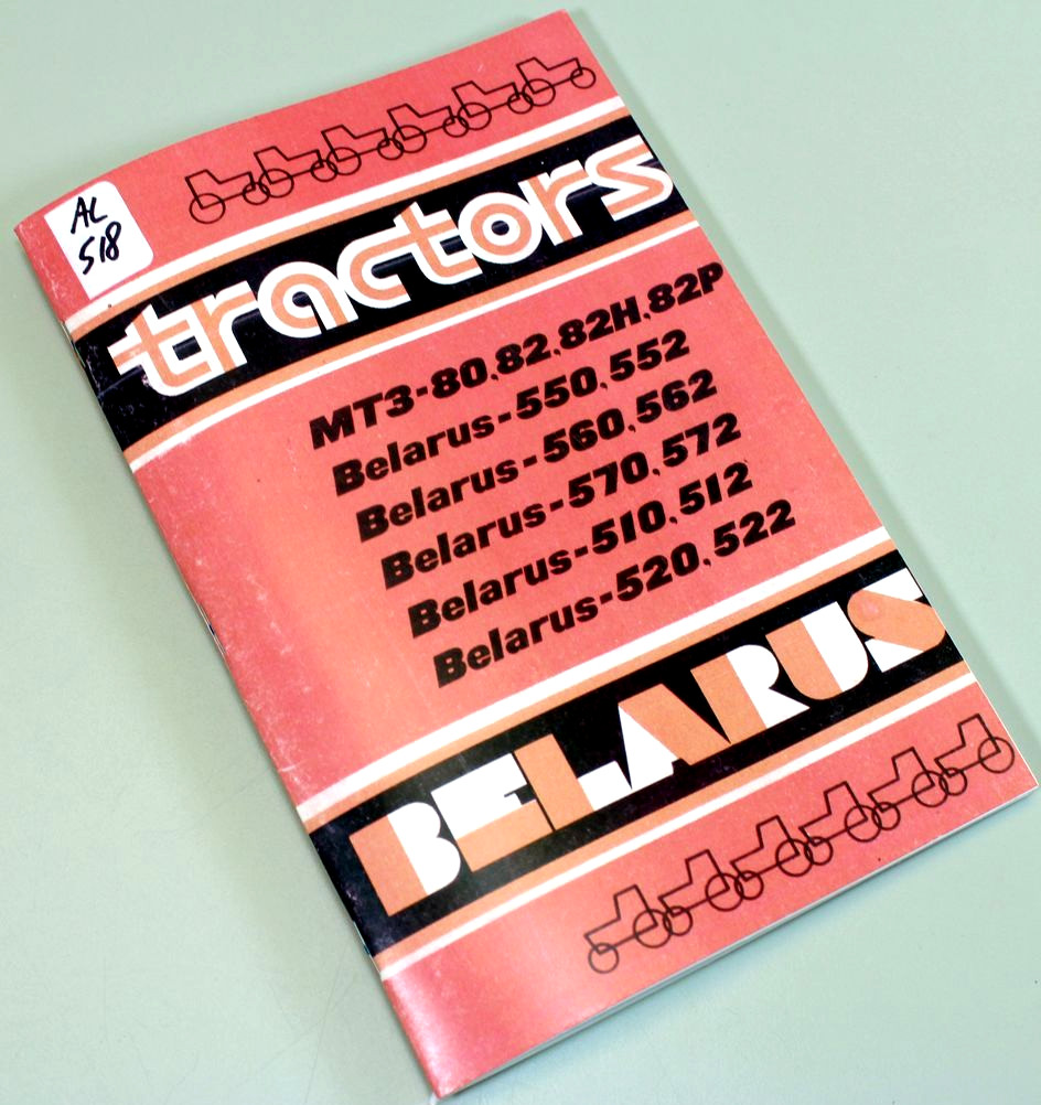 Belarus 510 512 520 522 550 552 560 562 570 572 Tractor Owners Operators Manual
