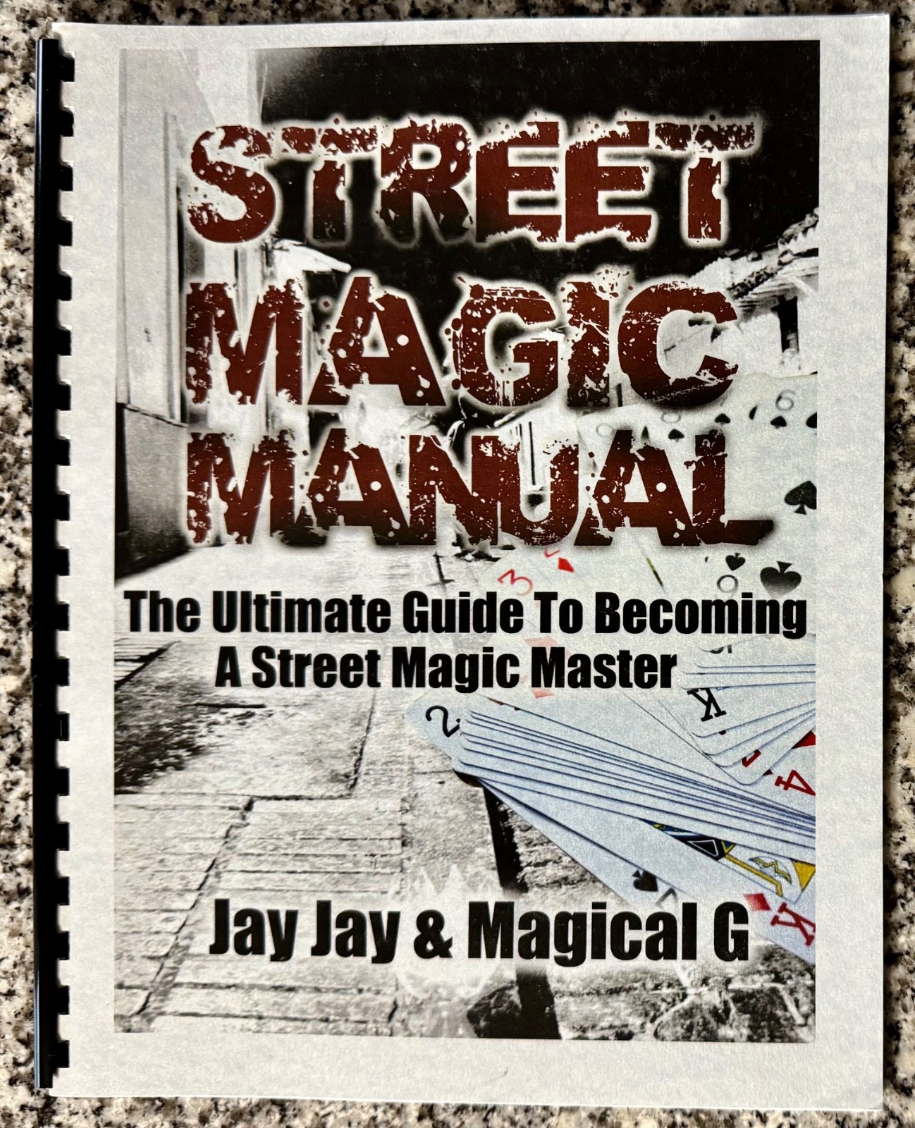 Street Magic Manual The Ultimate Guide To Becoming A Street Magic Master Jay Jay