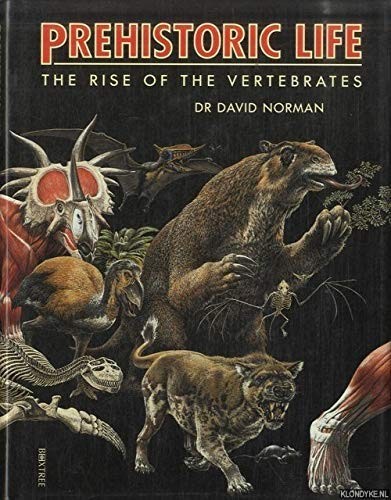 Prehistoric Life: The Rise of the Vertebrates by Norman, David Hardback Book The