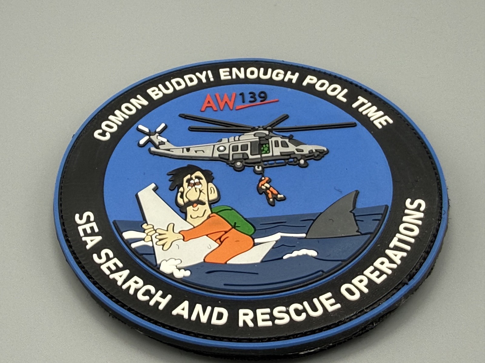 Special Sea Search & Rescue Operations Patch Comon Buddy! Enough Pool Time AW139