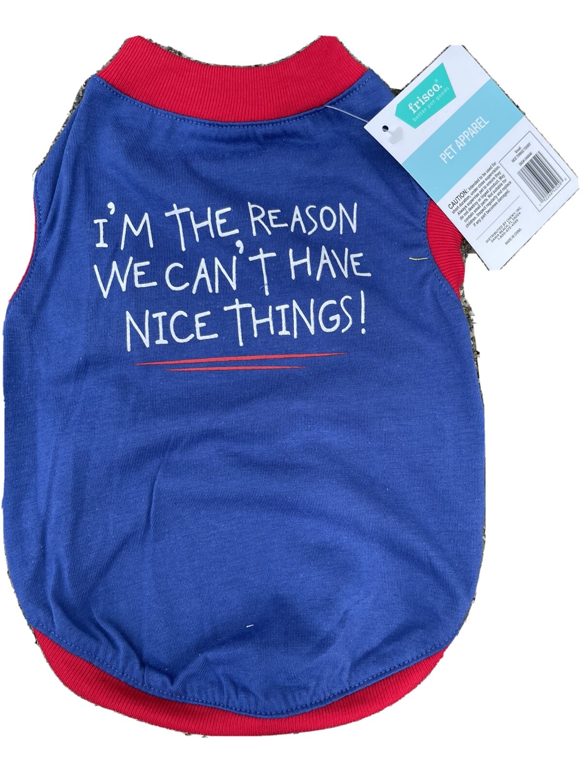 Frisco Dog Shirt I’m the Reason We Can’t Have Nice Small