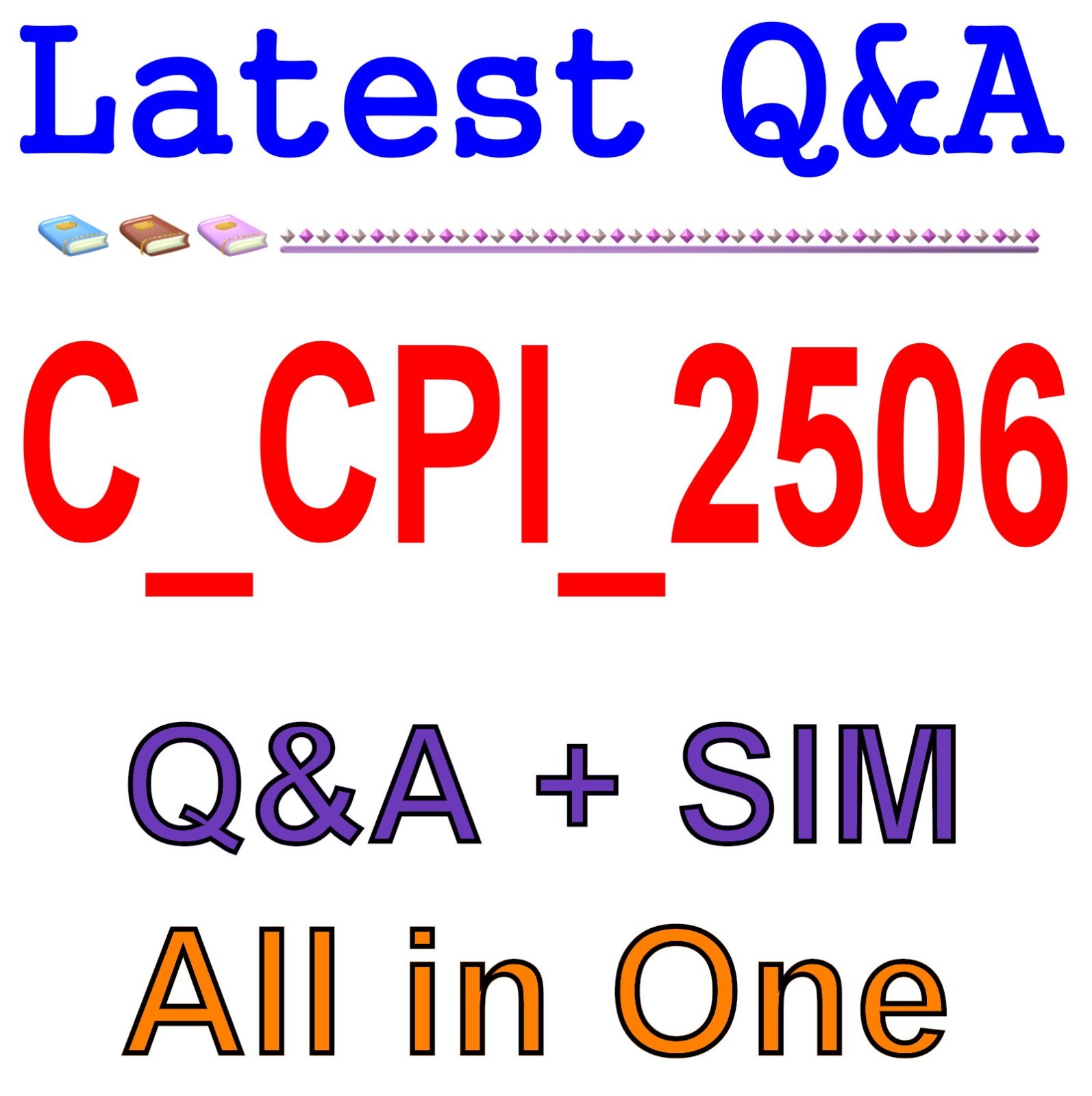C_CPI_2506 Best Exam Practice Material Q&A
