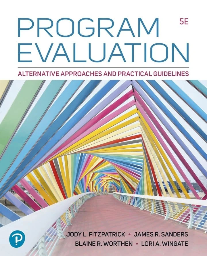PROGRAM EVALUATION: ALTERNATIVE APPROACHES... Jody L. Fitzpatr-9780137547586