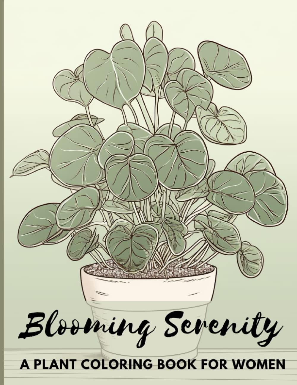 Blooming Serenity: A Plant Coloring Book for Women: Anti-Stress Relaxation and F