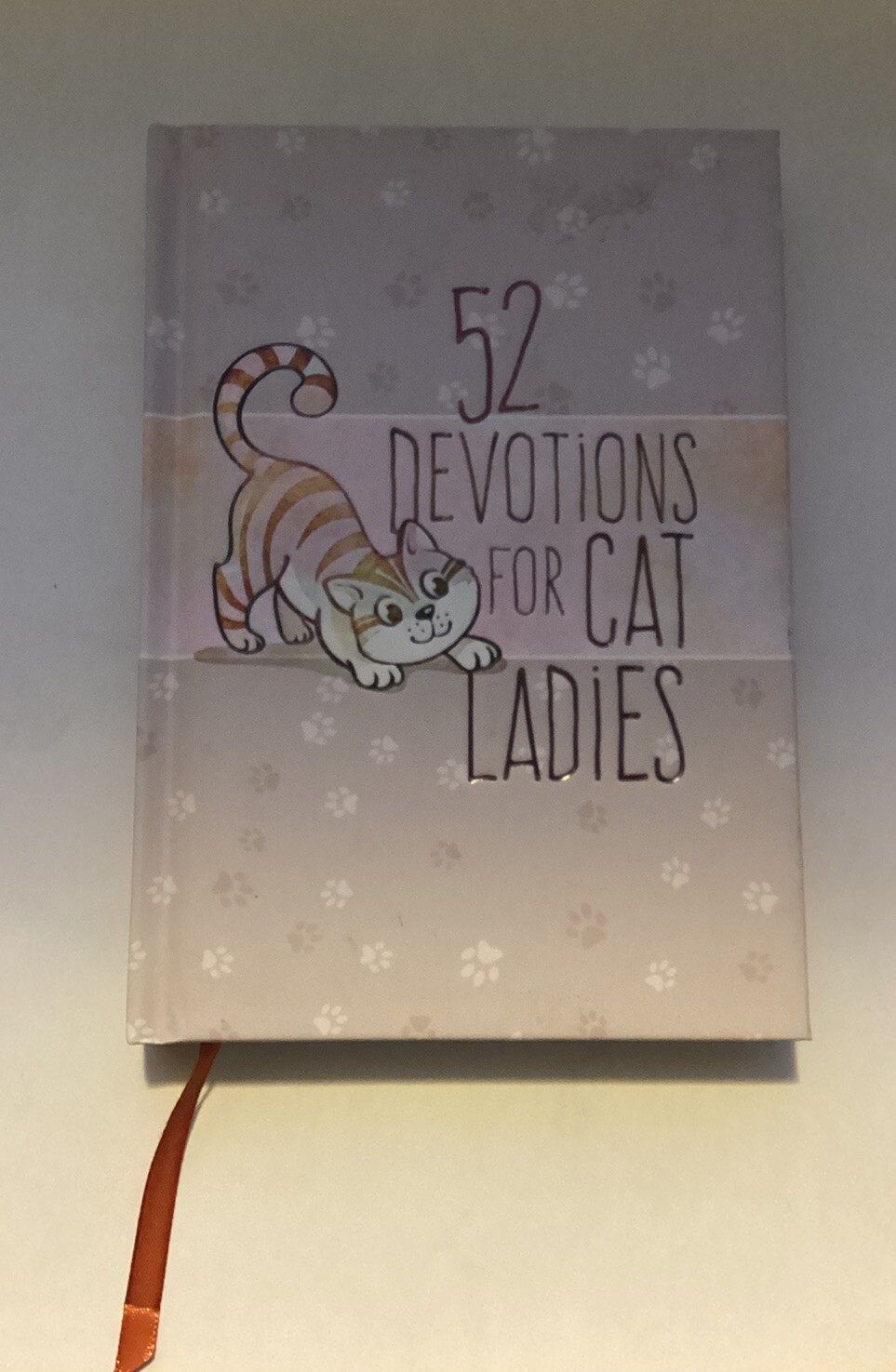 52 Devotions For Cat Ladies NEW Hardcover Christian Inspirational Stories
