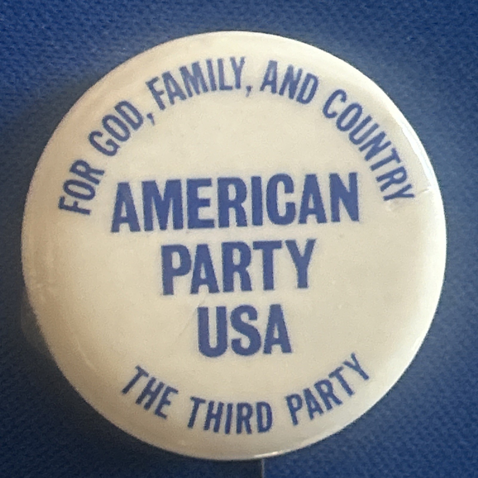 For God, Family, Country America Party USA The Third Party 1 1/4" pinback button