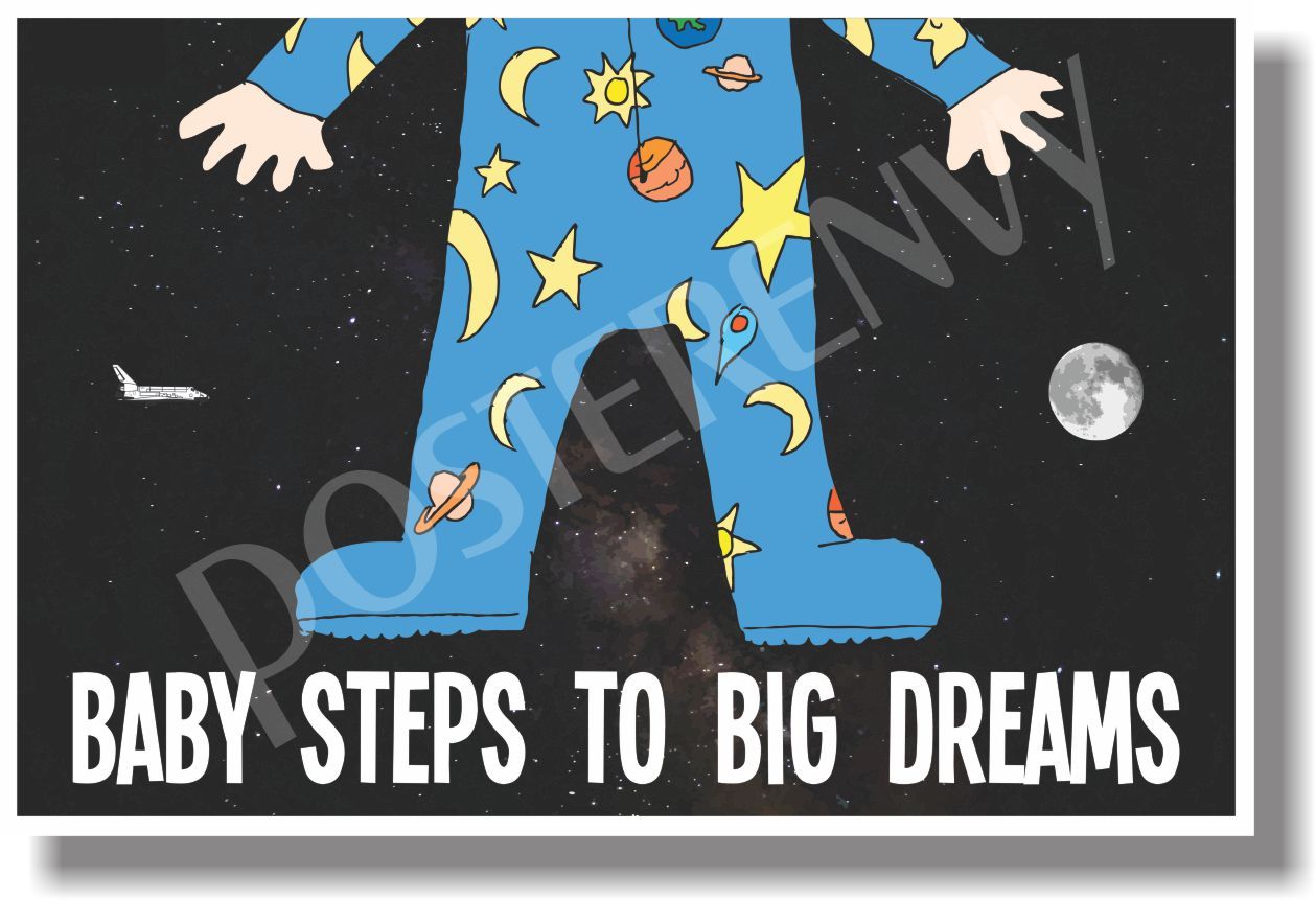 Baby Steps To Big Dreams (moon & shuttle) - NEW Classroom Motivational POSTER