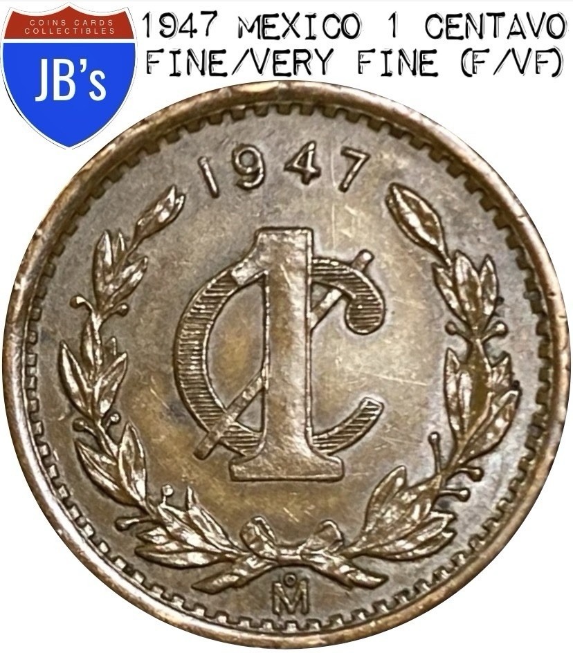 1947 Mexico One Centavo 1¢ - Fine/Very Fine (F/VF)