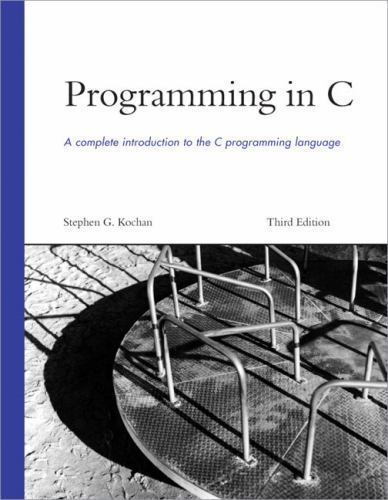 Programming in C by Stephen G. Kochan