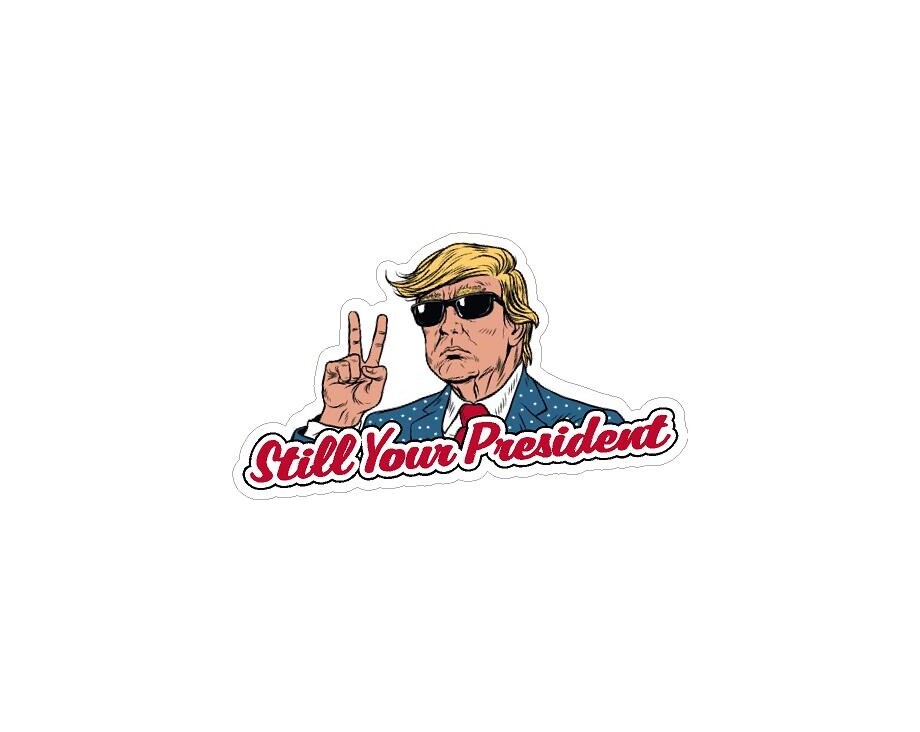 Still Your President Trump Train 2020 Cool Funny USA Vinyl Sticker