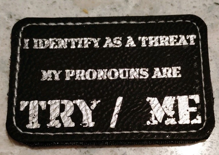 I Identify As A Threat Pronoun Funny Morale Patch Hook & Loop 3x2 Black/Silver