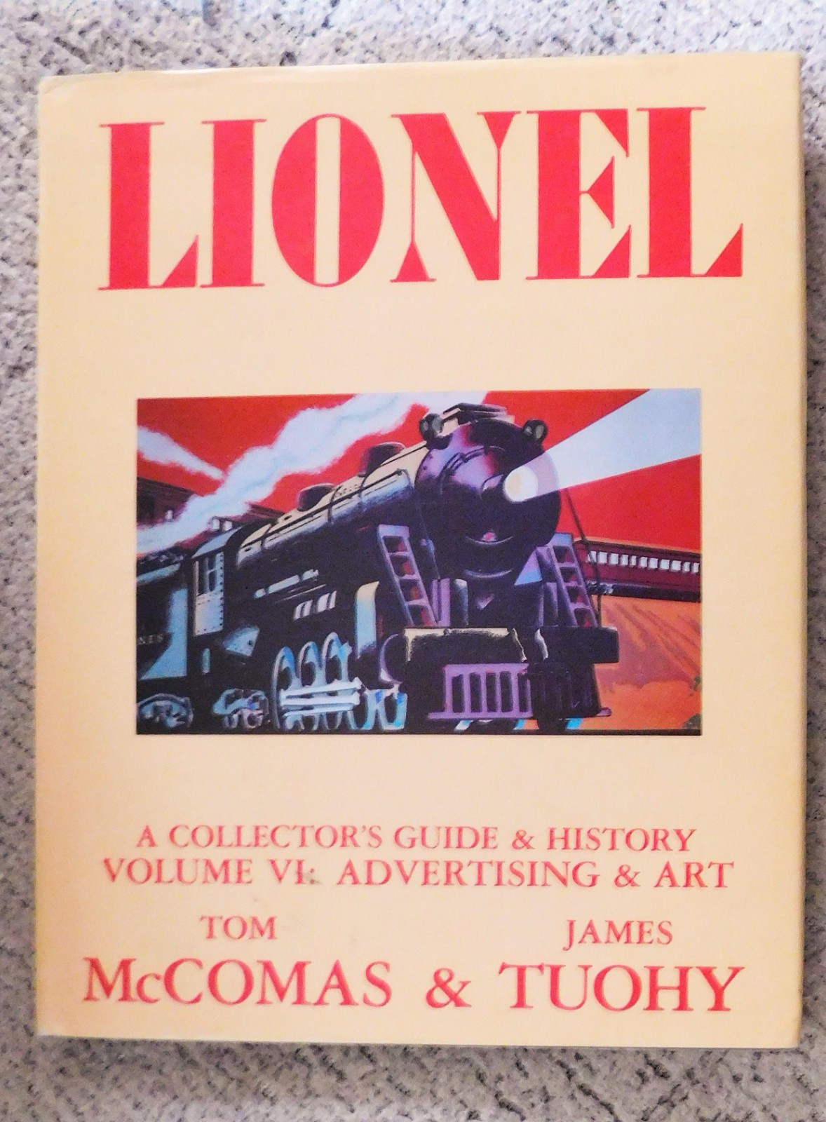 LIONEL COLLECTOR'S GUIDE HISTORY VOL VI ADVERTISING ART MCCOMAS TUOHY FREE Ship!